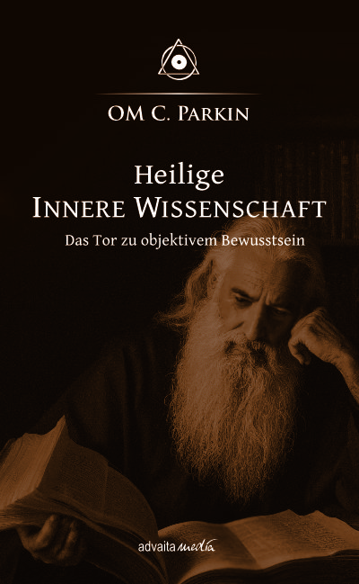 Heilige INNERE WISSENSCHAFT – Das Tor zu objektivem Bewusstsein (Vorbestellung)