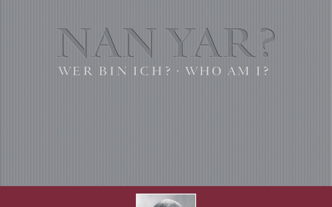 Nan Yar? Wer bin ich? Who Am I?