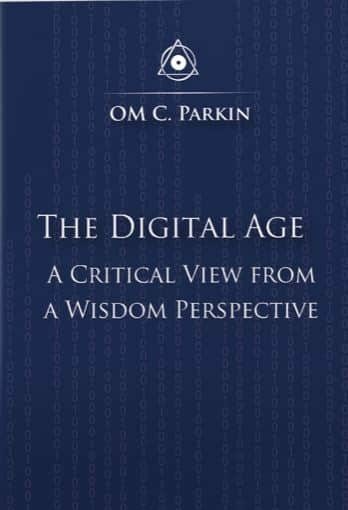 The Digital Age – A Critical View from a Wisdom Perspective