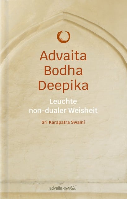 Advaita Bodha Deepika – Leuchte non-dualer Weisheit