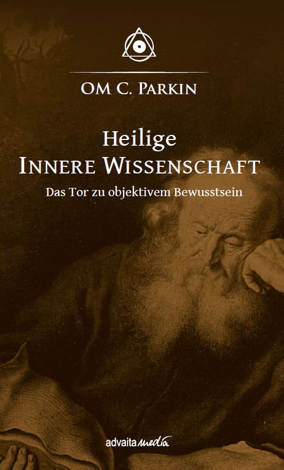 Heilige INNERE WISSENSCHAFT – Das Tor zu objektivem Bewusstsein